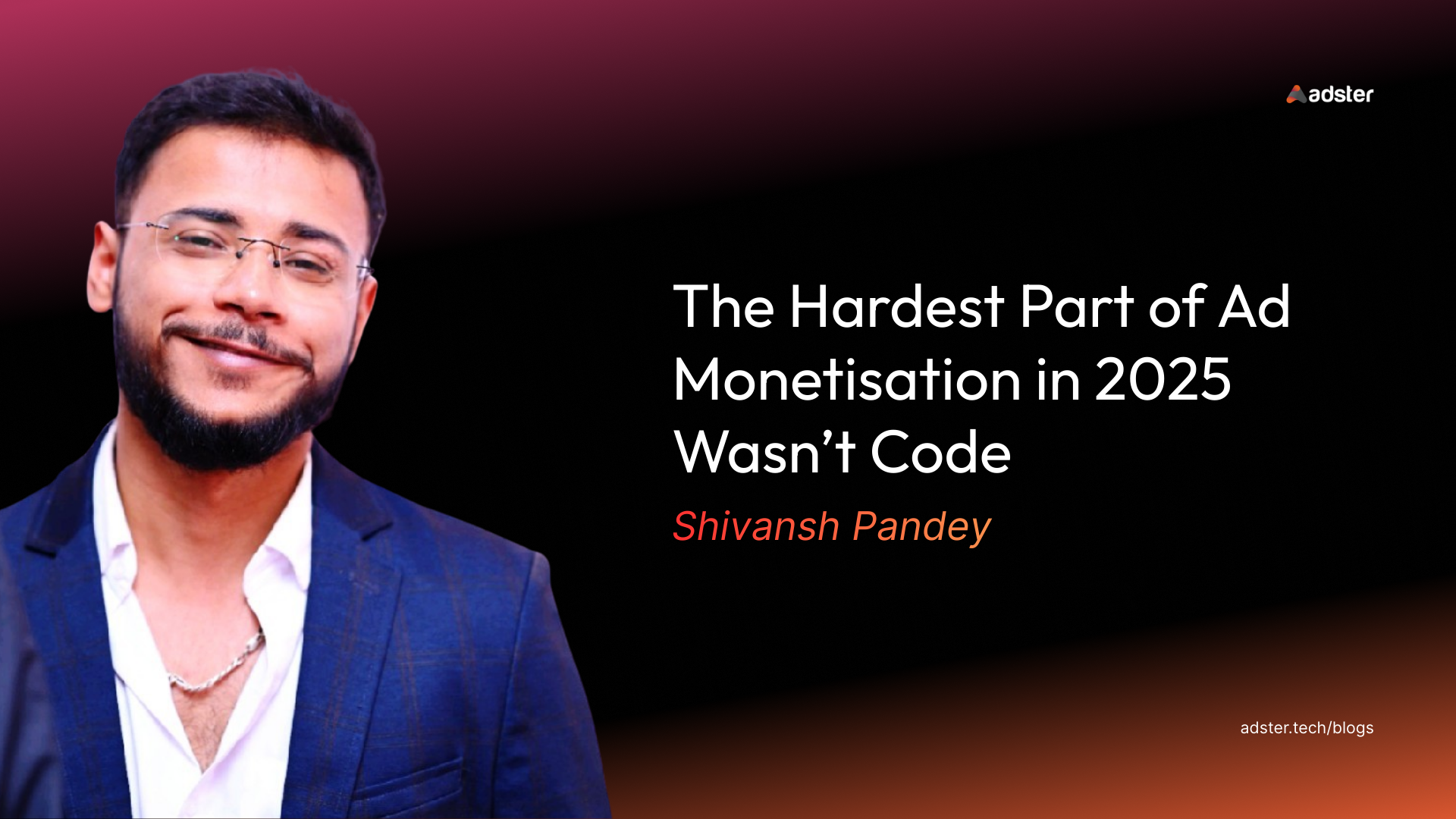 The Hardest Part of Ad Monetisation in 2025 Wasn’t Code