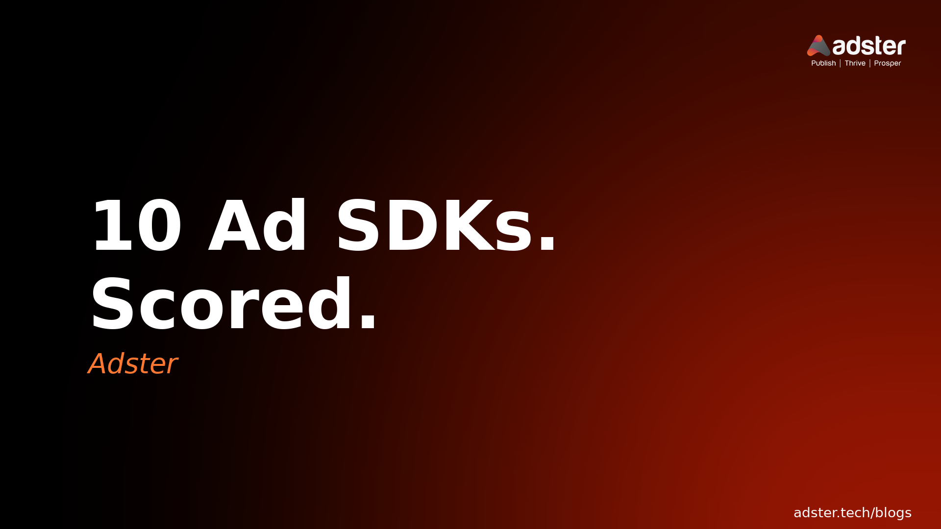 The 10 Ad SDKs Every Mobile Publisher Should Know. Scored.